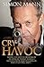 Cry Havoc: "When I set out to overthrow an African tyrant, I knew I would either make billions or end up getting shot..."