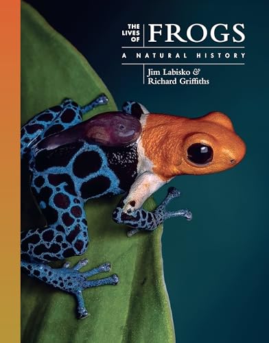 The Lives of Frogs: A Natural History (The Lives of the Natural World)