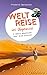 Weltreise ins Ungewisse - 2 Jahre Abenteuer über alle Grenzen: Reisebericht Afrika, Nahost, Europa (German Edition)