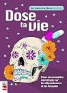 Dose ta vie: Pour...