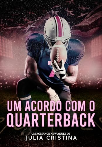 Um Acordo Com O Quarterback (Portuguese Edition)
