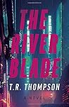 The River Blade by T.R. Thompson