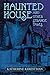 Haunted House and Other Strange Tales by Katherine Kerestman