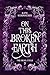 On this Broken Earth (The Grail Cycle Book 3)