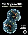 The Origins of Life: From Abiotic Chemistry to the First Cells (Advanced Topics in Biomaterials)