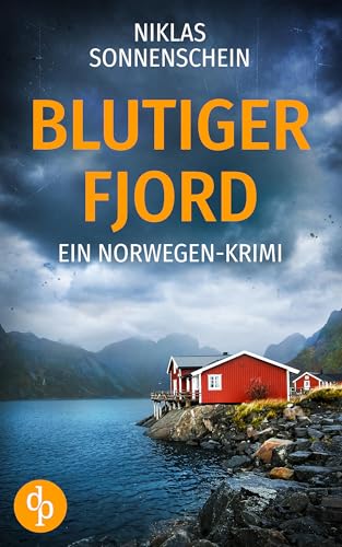 Blutiger Fjord | Ein packender Norwegen-Krimi über Intrigen und Familiengeheimnisse: Eine Stadt in Angst vor einem grausamen Mörder (Karl Sortland ermittelt-Reihe 2) (German Edition)