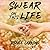Swear On This Life: A Novel