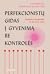 Perfekcionistų gidas į gyvenimą be kontrolės: žingsnis ramybės ir galios link