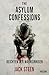 The Asylum Confessions - Beichten der Wahnsinnigen