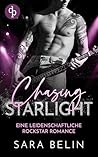 Chasing Starlight : Eine leidenschaftliche Rockstar Romance (Rhythms of Love-Reihe 1) (German Edition) Chasing Starlight : Eine leidenschaftliche Rockstar Romance (Rhythms of Love-Reihe 1) (German Edition)