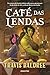 Café das Lendas (Cafés & Lendas, #1)
