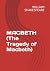 MACBETH (The Tragedy of Macbeth)