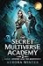 The Secret Multiverse Academy (Ana Zest)
