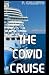 The COVID Cruise