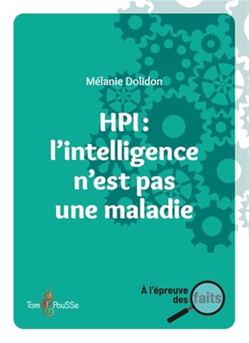 HPI : l'intelligence n'est pas une maladie (Paperback)