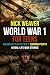 World War I for Teens: Major Battles of World War I, Turning Points & Real-Life War Stories (Real-Life History for Teens)