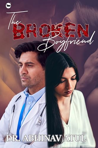 THE BROKEN BOYFRIEND (Kindle Edition)