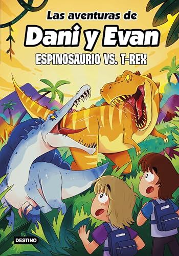 Las aventuras de Dani y Evan 10. Espinosaurio vs. T-Rex (Spanish Edition)