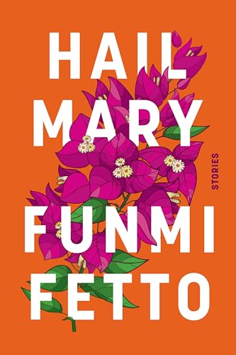 Hail Mary: Stories – A Culturally Layered Collection About Nine Nigerian Women Confronting Traditional Expectations (Hardcover)