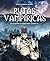 Rutas Vampíricas: Un viaje por los territorios vampíricos
