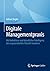 Digitale Managementpraxis: ...