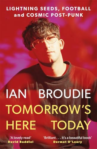 Tomorrow's Here Today: Lightning Seeds, Football and Cosmic Post-Punk (Paperback)