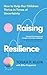 Raising Resilience