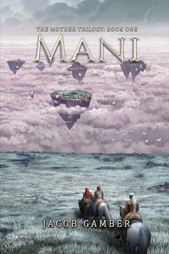 Mani (The Mother Trilogy, #1)