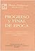 Progreso y final de época (Estudios Interdisciplinares nº 16) by Alberto Dou