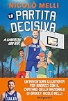 La partita decisi...