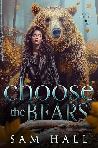 Choose The Bears (Ursa Shifters #6)