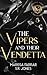 The Vipers and Their Vendet...