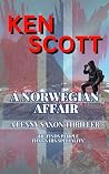 A Norwegian Affair: A Lenny Saxon Thriller (Lenny Saxon Series Book 3) A Norwegian Affair: A Lenny Saxon Thriller (Lenny Saxon Series Book 3)