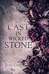 Cast in a Wicked Stone