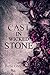 Cast in a Wicked Stone by Helle Gade