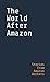 The World After Amazon: Sto...