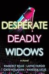 Desperate Deadly Widows by Kimberly Belle