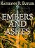 Embers and Ashes (I Am Become Book 2)