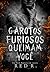 Garotos Furiosos Queimam Você (Série Os Walton Livro 2) (Portuguese Edition)