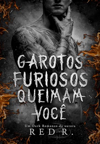 Garotos Furiosos Queimam Você (Série Os Walton Livro 2) (Portuguese Edition)