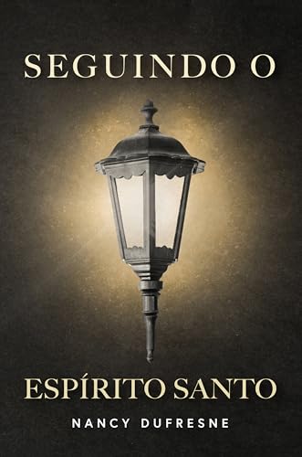 Seguindo o Espírito Santo (Portuguese Edition)