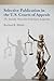 Selective Publication in the U.S. Courts of Appeals: The Invisible Norm that Perpetuates Inequality