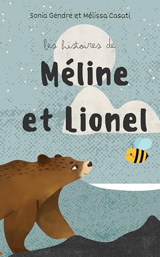 Les Histoires de Méline et Lionel (French Edition)