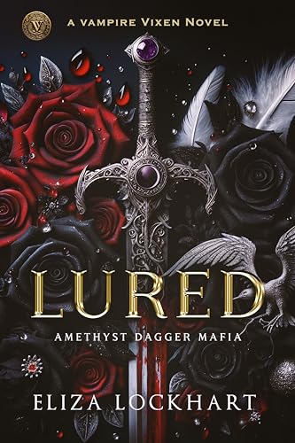 Lured: A Vampire Vixen Novel (Amethyst Dagger Mafia Book 1)