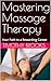 Mastering Massage Therapy: ...