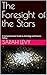 The Foresight of the Stars by Sarah Levy