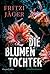 Die Blumentochter: Kriminalroman | Tatort Münsterland: Zwei tote Mädchen und ein jahrzehntelanges Rätsel | Geballte Spannung (German Edition)