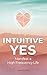 Intuitive Yes by Andrea Rae