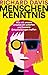 Menschenkenntnis. Wie wir u...