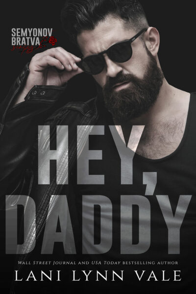Hey, Daddy (Semyonov Bratva, #2)